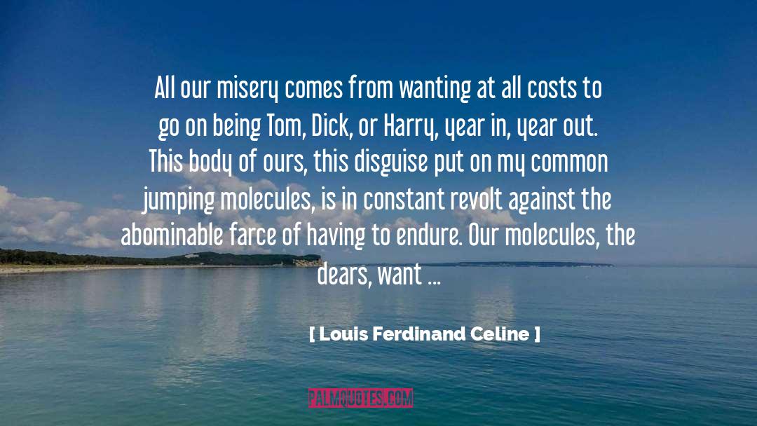 Farce quotes by Louis Ferdinand Celine