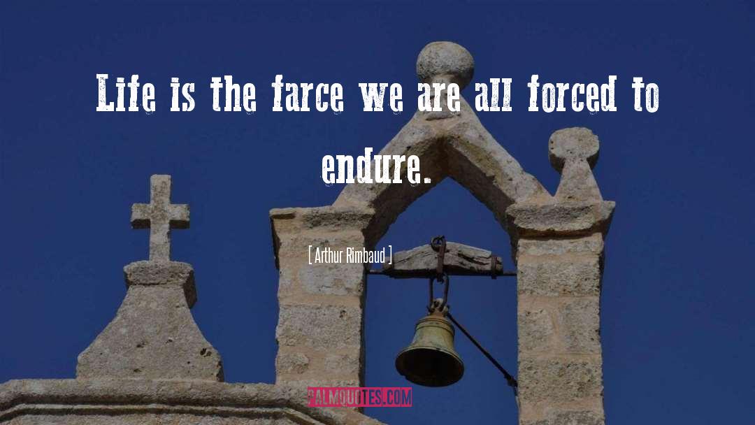 Farce quotes by Arthur Rimbaud