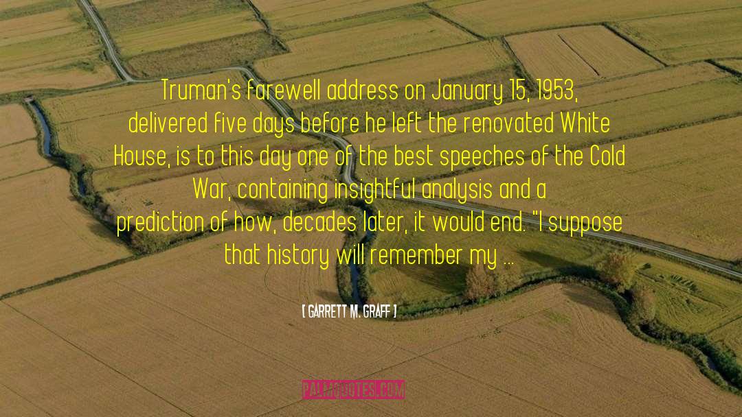 Farewell Address quotes by Garrett M. Graff