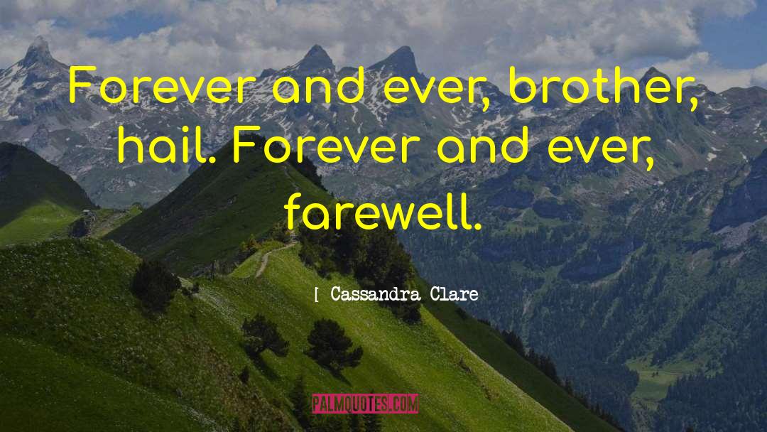 Farewell quotes by Cassandra Clare