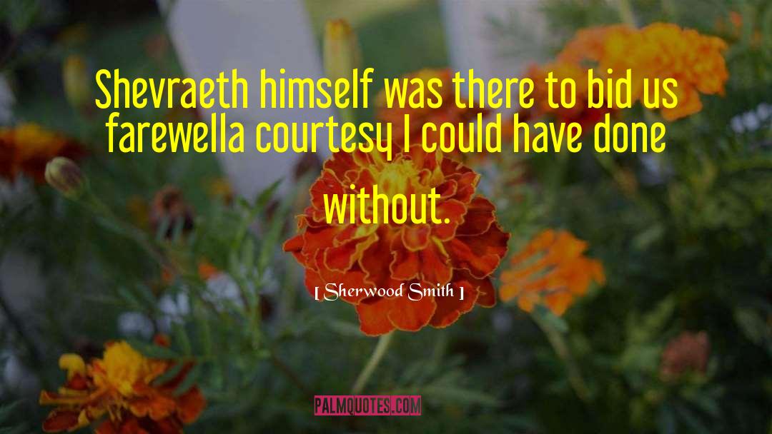 Farewell quotes by Sherwood Smith