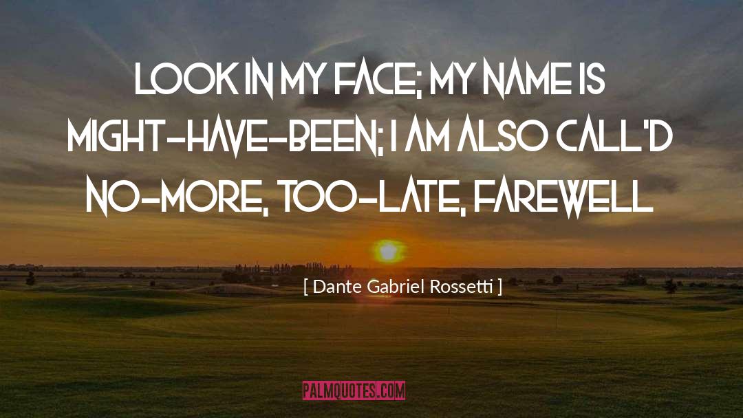 Farewell quotes by Dante Gabriel Rossetti