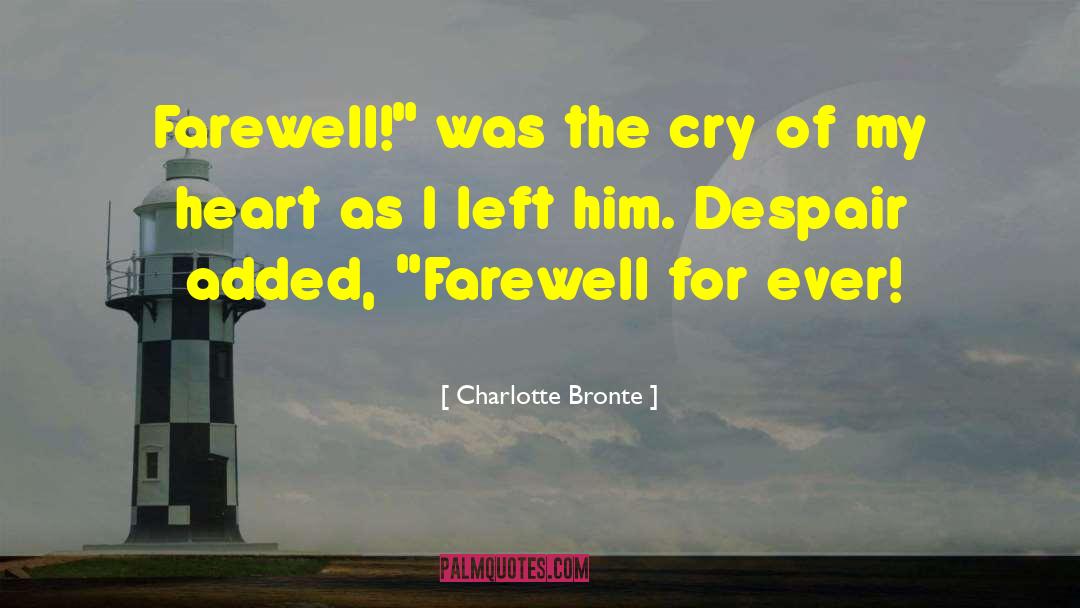 Farewell quotes by Charlotte Bronte