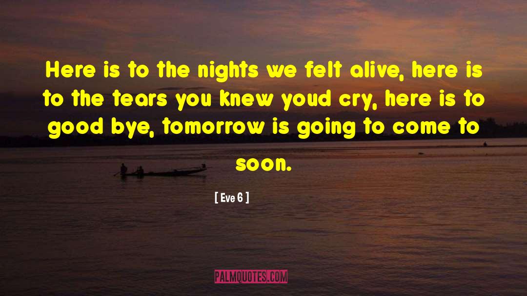 Farewell Self Good Bye Goodbye quotes by Eve 6