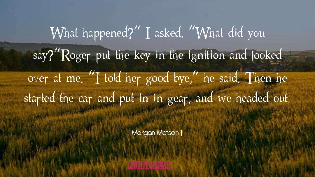 Farewell Self Good Bye Goodbye quotes by Morgan Matson