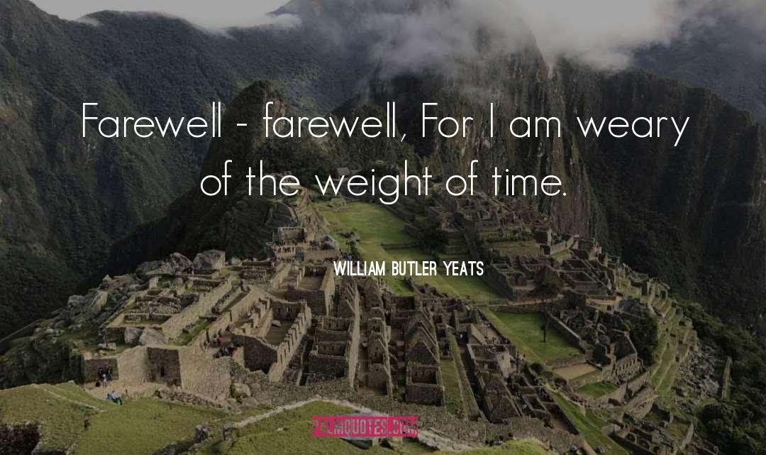 Farewell Students quotes by William Butler Yeats
