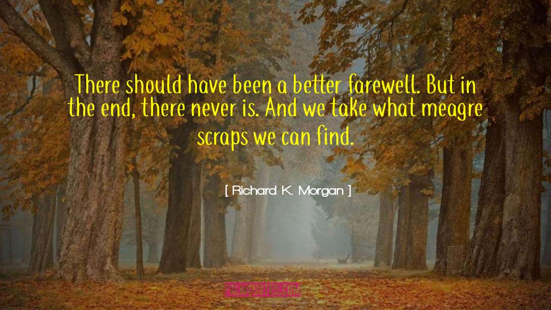 Farewell Students quotes by Richard K. Morgan