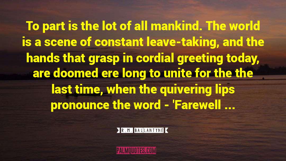Farewell To Colleague quotes by R.M. Ballantyne