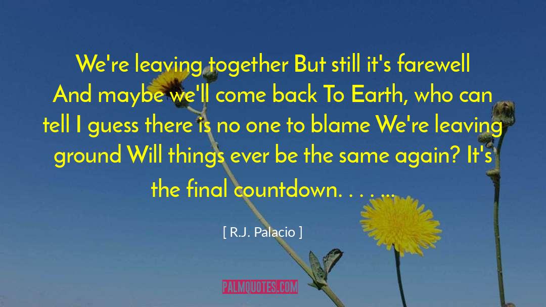 Farewell To Summer quotes by R.J. Palacio