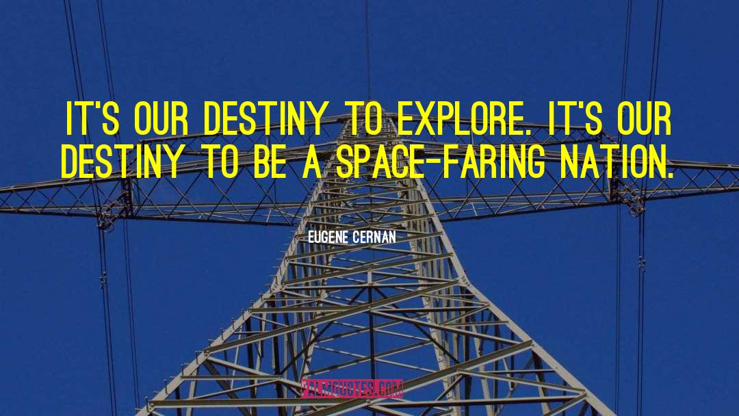 Faring quotes by Eugene Cernan