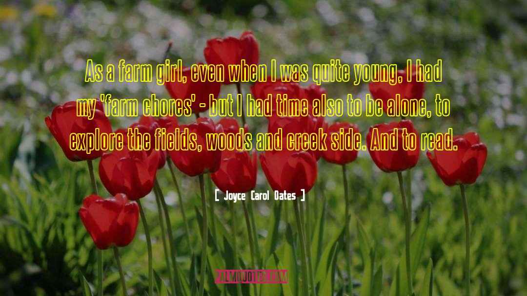 Farm Girl quotes by Joyce Carol Oates