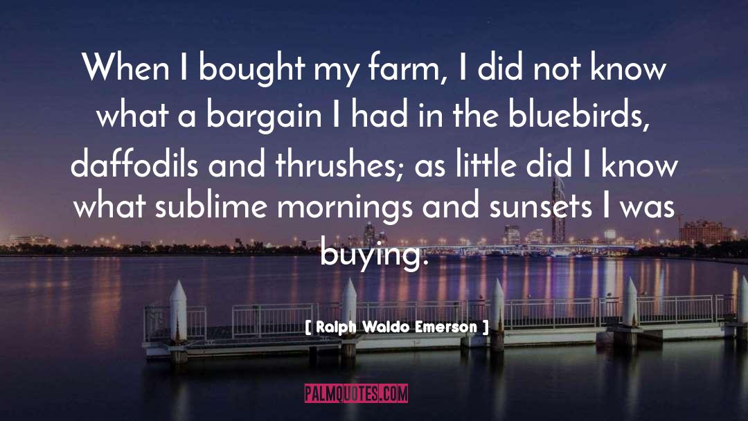 Farm quotes by Ralph Waldo Emerson