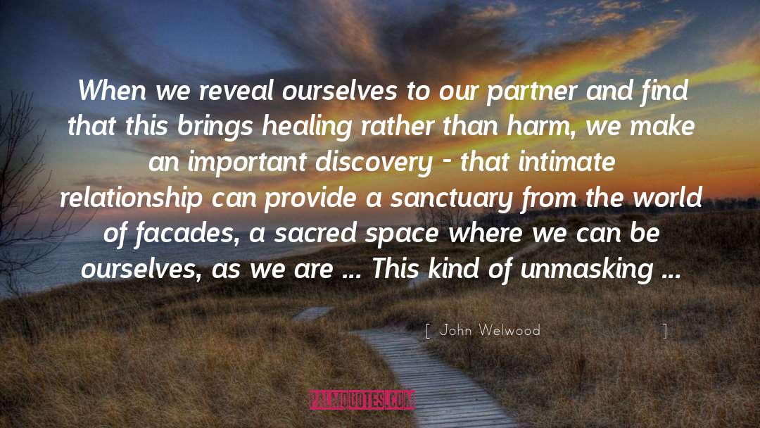 Farm Sanctuary quotes by John Welwood