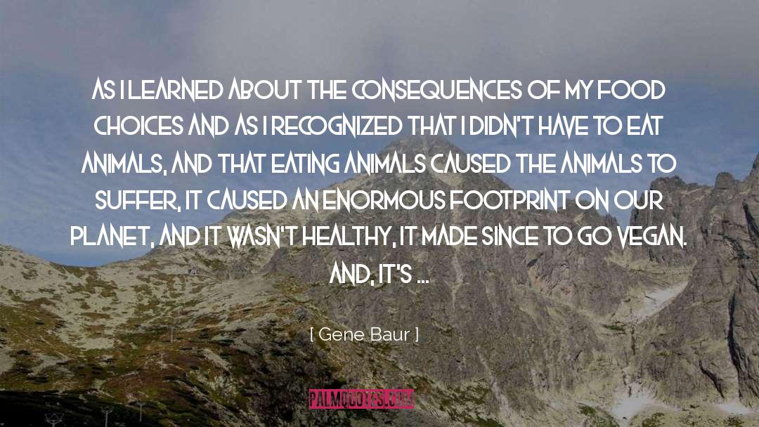 Farm Sanctuary quotes by Gene Baur