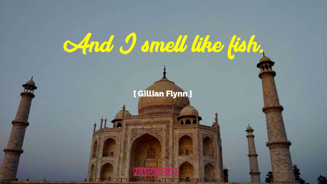 Farmed Fish quotes by Gillian Flynn