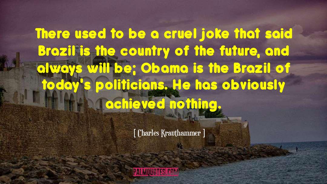 Farmer Joke quotes by Charles Krauthammer