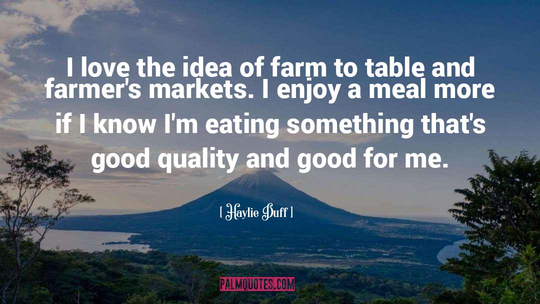 Farmers And Ranchers quotes by Haylie Duff