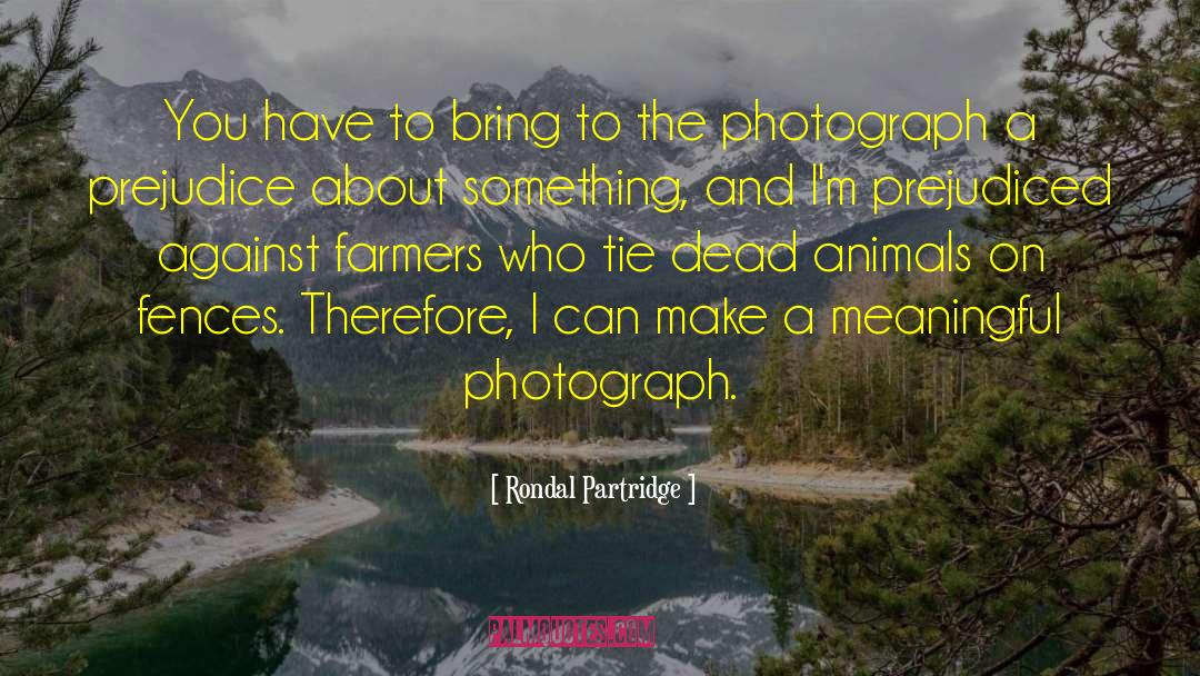 Farmers And Ranchers quotes by Rondal Partridge