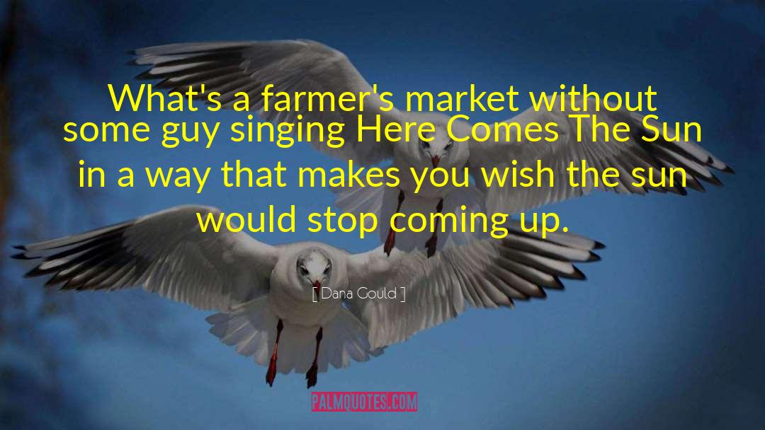 Farmers Market quotes by Dana Gould