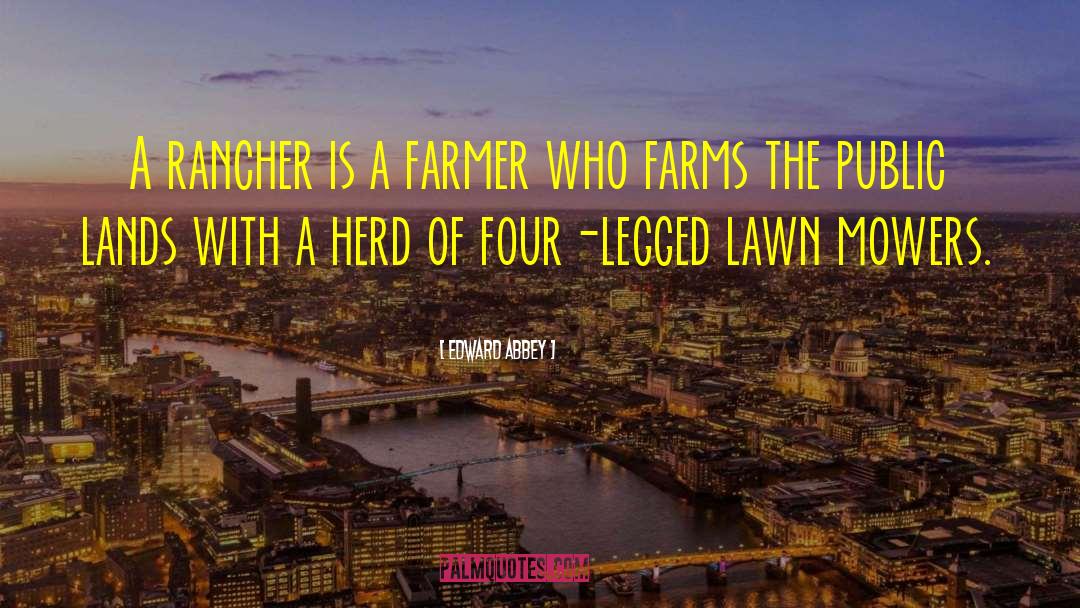 Farmers quotes by Edward Abbey