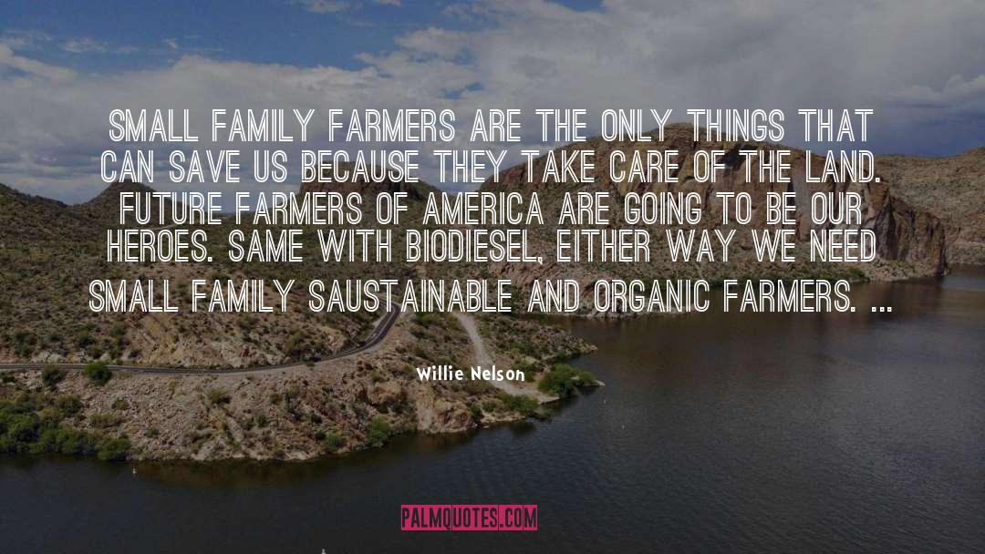 Farmers quotes by Willie Nelson