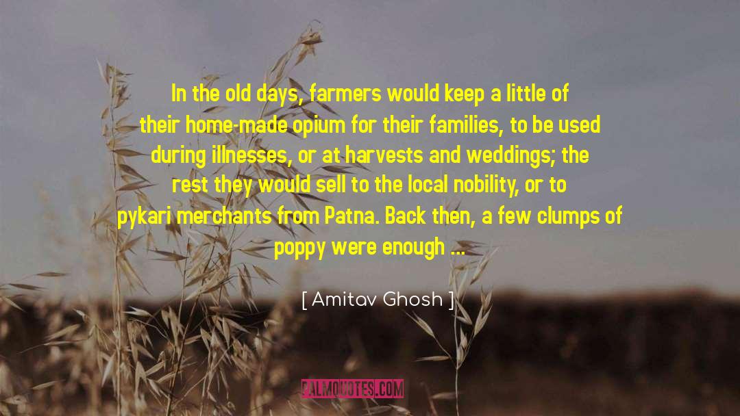 Farming And Farmers quotes by Amitav Ghosh