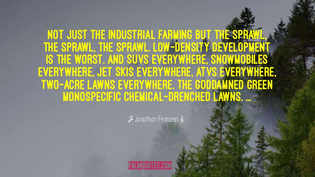 Farming And Farmers quotes by Jonathan Franzen