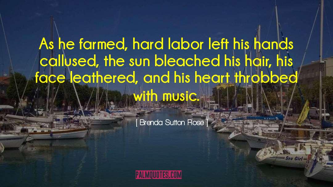 Farming And Farmers quotes by Brenda Sutton Rose