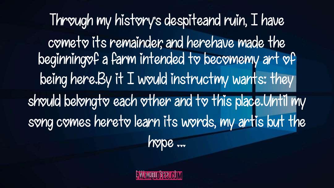 Farming Hope Trauma quotes by Wendell Berry