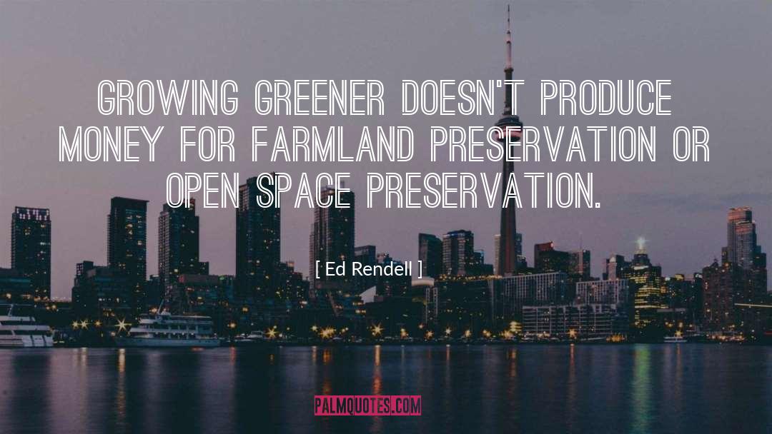 Farmland quotes by Ed Rendell