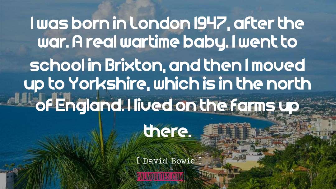 Farms quotes by David Bowie