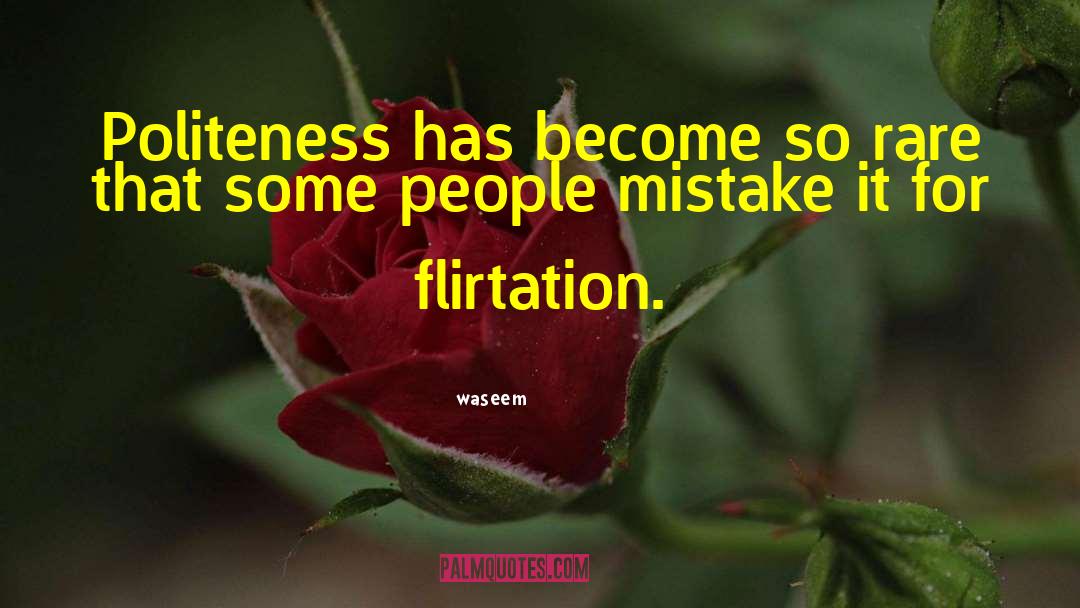 Farnon Flirtation quotes by Waseem