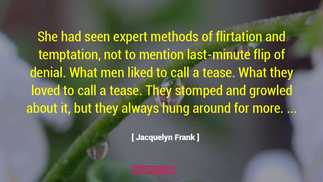 Farnon Flirtation quotes by Jacquelyn Frank