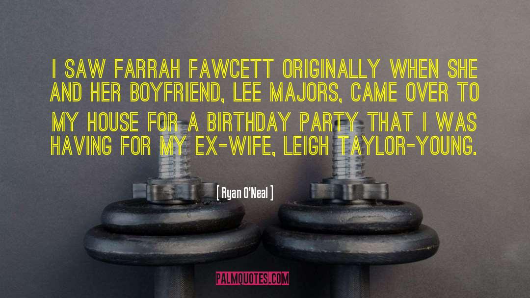 Farrah quotes by Ryan O'Neal