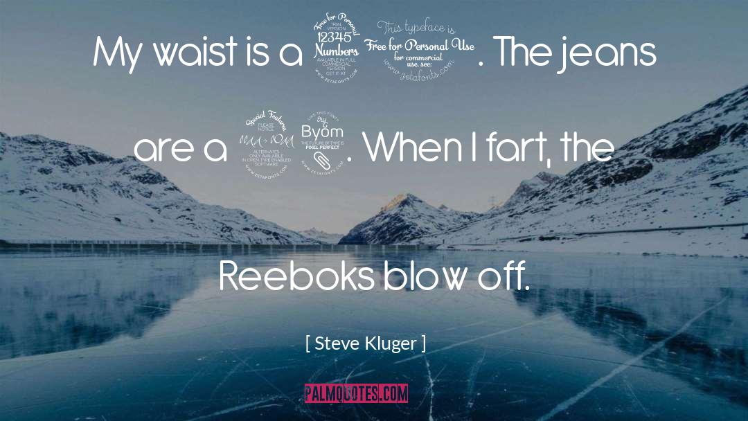 Fart quotes by Steve Kluger