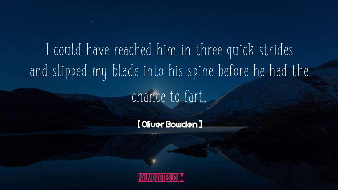 Fart quotes by Oliver Bowden