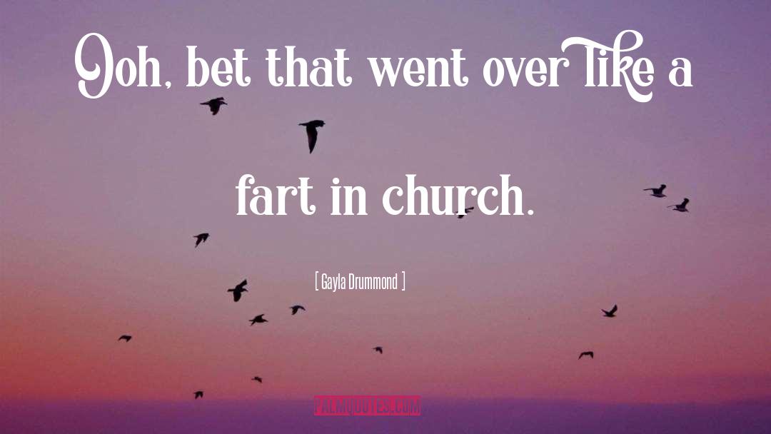 Fart quotes by Gayla Drummond