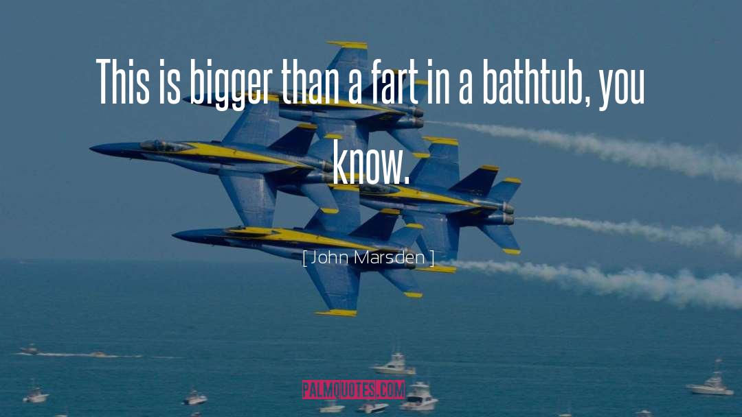 Fart quotes by John Marsden