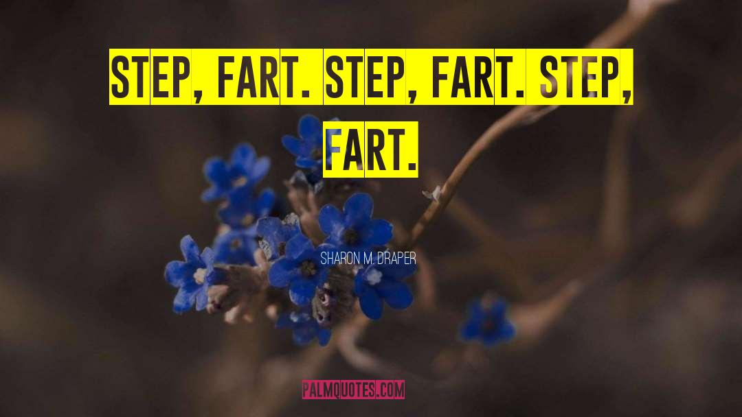 Fart quotes by Sharon M. Draper