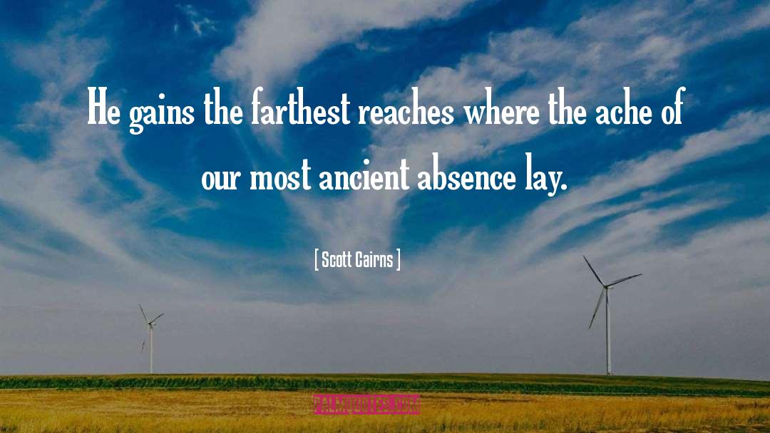 Farthest quotes by Scott Cairns