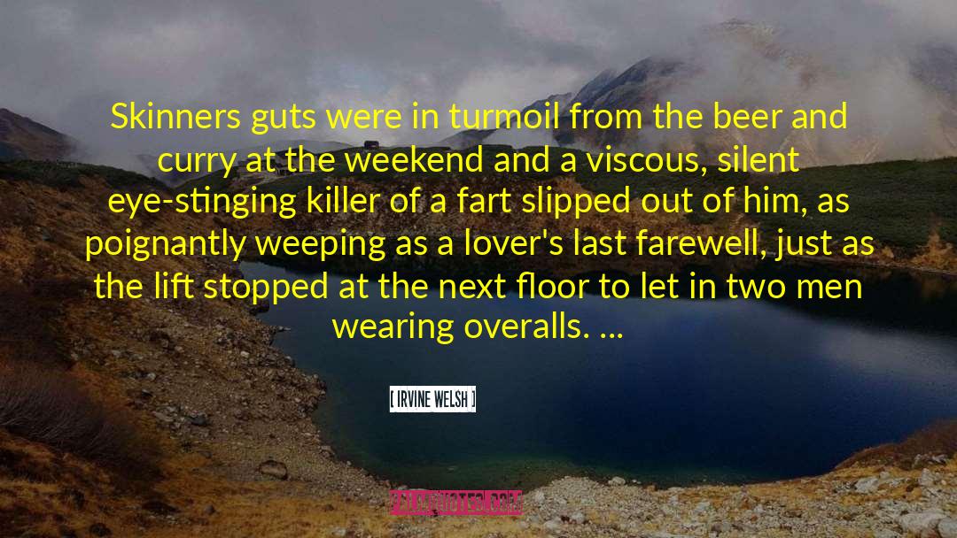 Farting quotes by Irvine Welsh