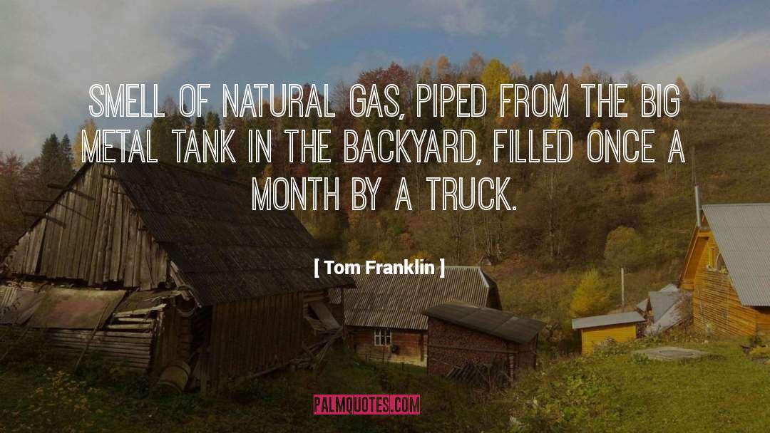 Farts Gas quotes by Tom Franklin
