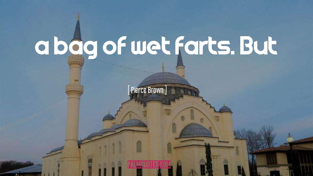 Farts quotes by Pierce Brown