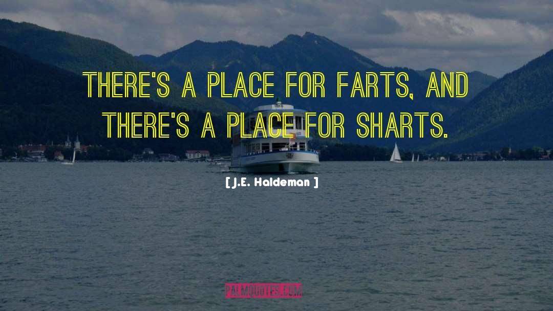 Farts quotes by J.E. Haldeman