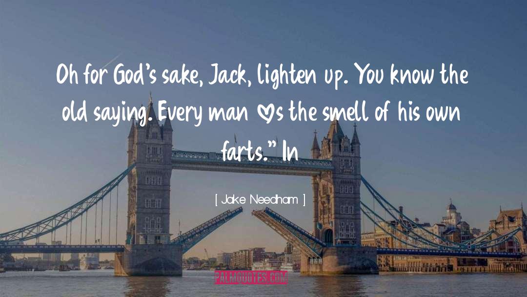 Farts quotes by Jake Needham