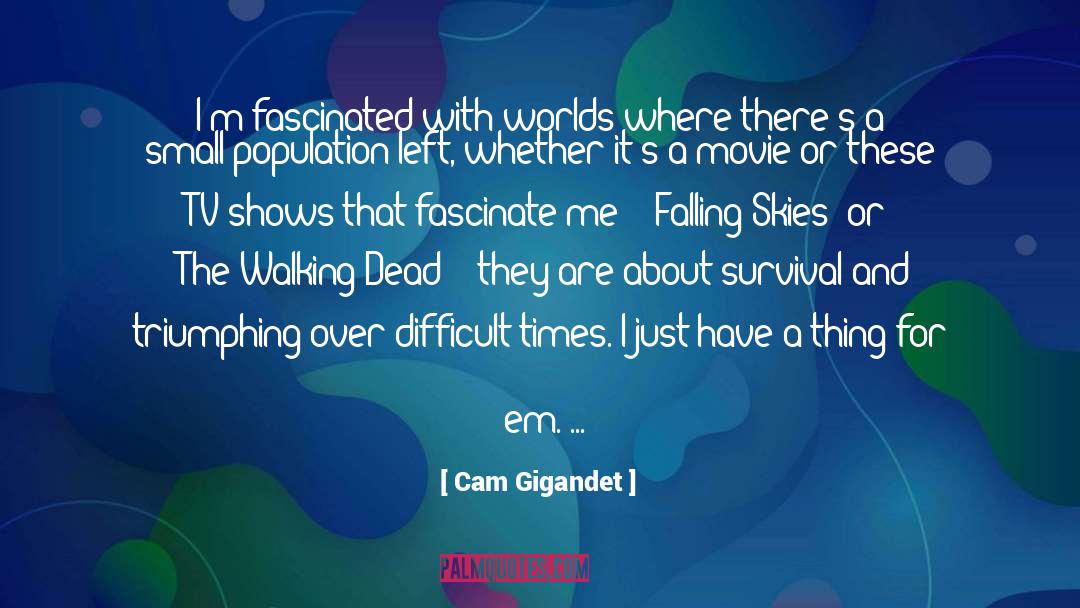 Fascinate quotes by Cam Gigandet