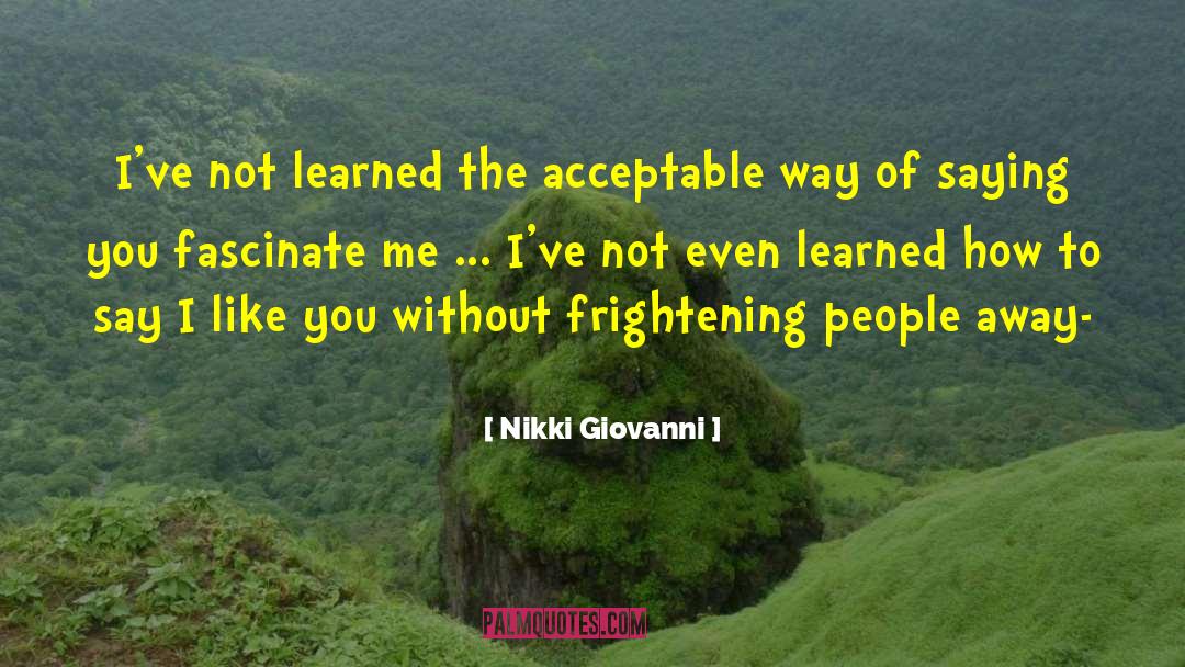 Fascinate quotes by Nikki Giovanni