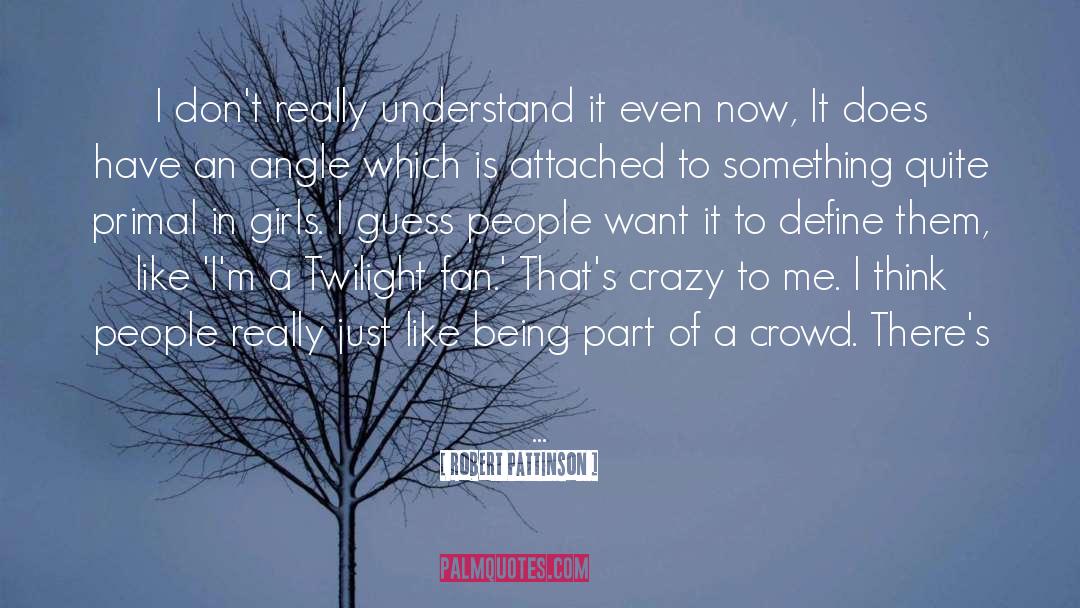 Fascinates Define quotes by Robert Pattinson