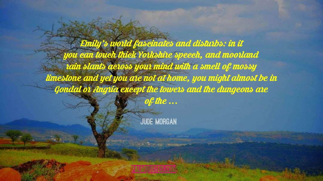 Fascinates quotes by Jude Morgan