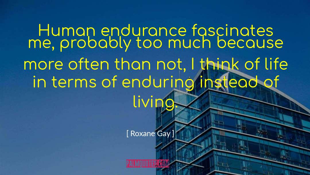 Fascinates quotes by Roxane Gay